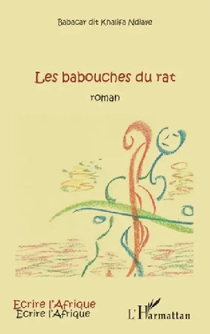 Les babouches du rat by Ndiaye Khalifa Dit Babacar