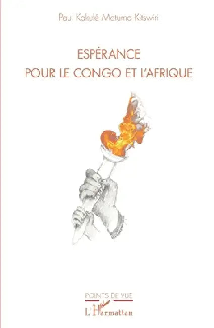 Espérance pour le Congo et l'Afrique by Kakule Matumo Kitswiri Paul