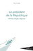 Le président de la République: Arbitrer, diriger, négocier by Frangi Marc