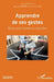 Apprendre de ses gestes: De la santé motrice au bien-être by Bernard Andrieu, Collard Luc