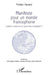 Manifeste pour un monde francophone: Comment construire un avenir non standardisé ? by Hurard Florian
