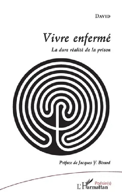 Vivre enfermé: La dure réalité de la prison by David