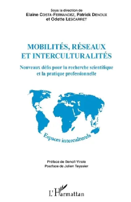 Mobilités, réseaux et interculturalités: Nouveaux défis pour la recherche scientifique et la pratique professionnelle by Odette Lescarret, Elaine Costa-Fernandez, Denoux Patrick