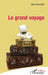 Le grand voyage by Boukellal Gilbert