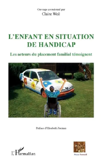 L'enfant en situation de handicap: Les acteurs du placement familial témoignent by Claire Weil
