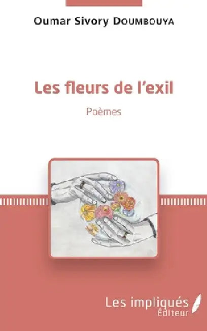 Les fleurs de l'exil by Oumar Sivory Doumbouya
