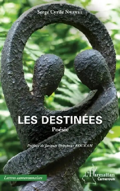 Les destinées by Nwawel Serge Cyrile