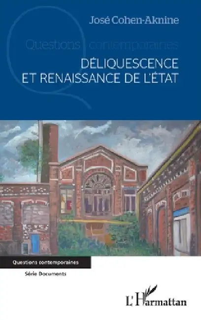 Déliquescence et renaissance de l'État by José Cohen-Aknine