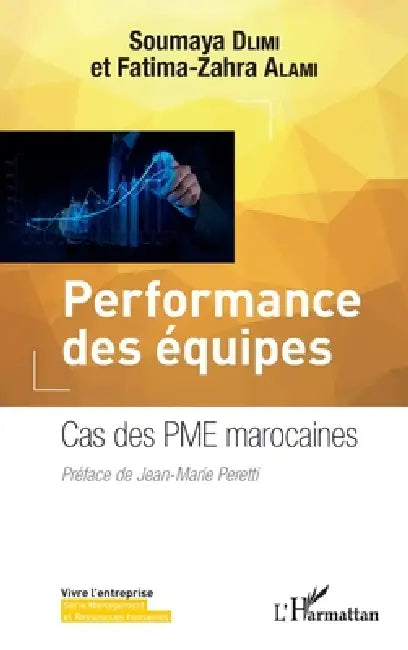 Performance des équipes: Cas des PME marocaines by Alami Fatima Zahra, DLIMI Soumaya