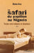 Le safari du papillon au Nigeria: Périples entre indigence et abondance Récit by Marina Anca