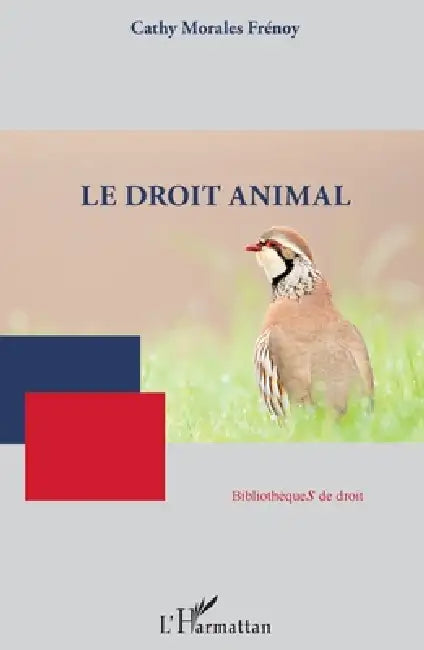 Le droit animal by Morales Frenoy Cathy