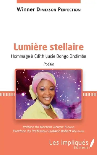 Lumière stellaire: Hommage à Edith Lucie Bongo Ondimba Poésie by Winner Dimixson Perfection