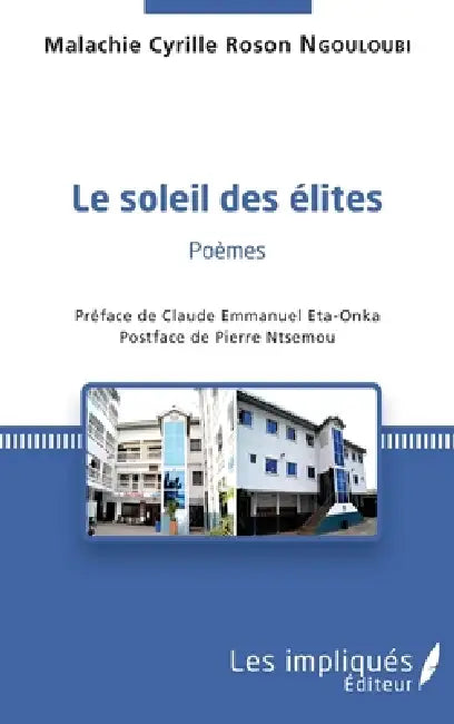 Le soleil des élites by Malachie Cyrille Ngouloubi