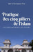 Pratique des cinq piliers de l'islam: Les enseignements du dogme by Samb Tafsir Al Ousseynou