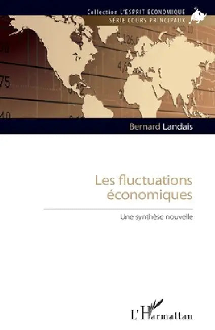 Les fluctuations économiques: Une synthèse nouvelle by Bernard Landais