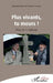 Plus vivants, tu meurs !: Pièce en 11 tableaux by Gerard Levoyer, Kerr Jonathan