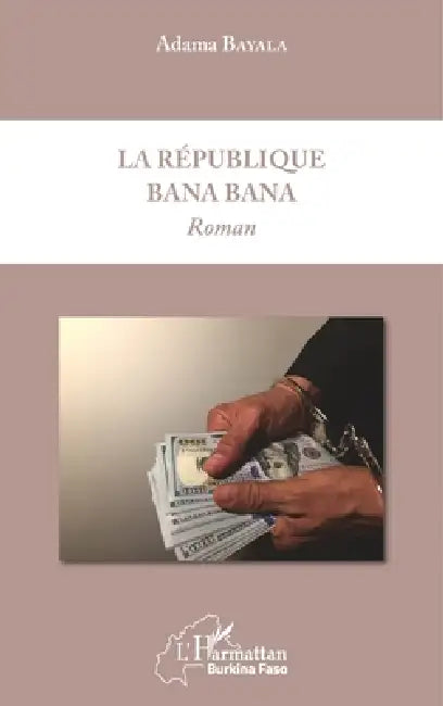 La République Bana Bana by Bayala Adama
