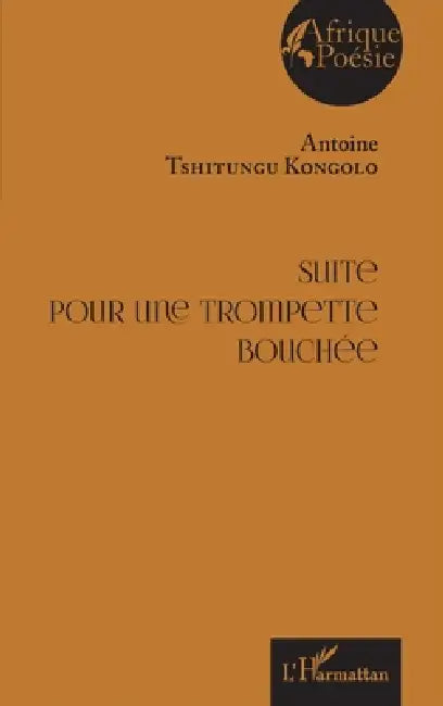 Suite pour une trompette bouchée by Antoine Tshitungu Kongolo