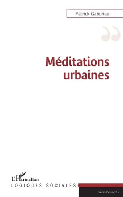Méditations urbaines by Patrick Gaboriau