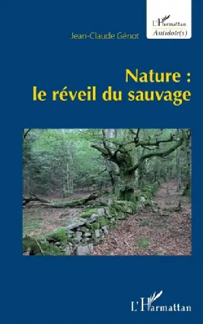 Nature: le réveil du sauvage by Genot Jean Claude