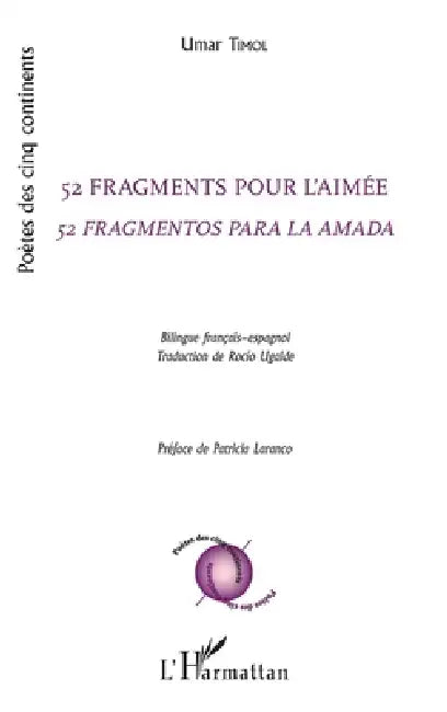 52 fragments pour l'aimée: 52 fragmentos para la amada bilingue français-espagnol by Mohammad Umar Goolam Hossen Timol