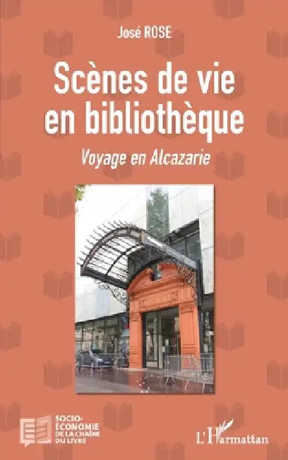Scènes de vie en bibliothèque: Voyage en Alcazarie by Rose Jose