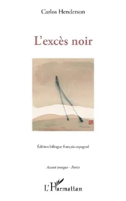 L'excès noir: bilingue français-espagnol by Henderson Carlos