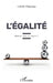 L'égalité: Réalité, rêve ou utopie ? by Makunga Lendo