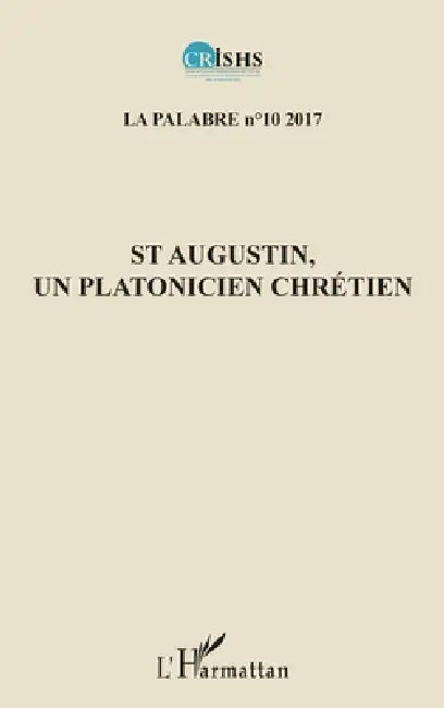 St Augustin, un platonicien chrétien by Ake Patrice Jean