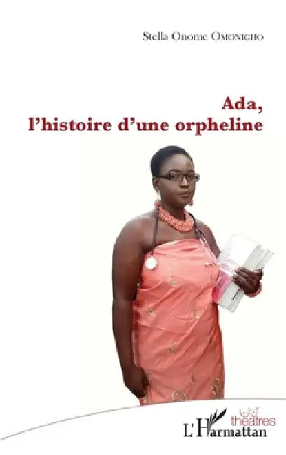 Ada, l'histoire d'une orpheline by Omonigho Stella Onome