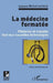 La médecine formatée: Médecins et malades face aux nouvelles technologies by LaCroix Jacques-Michel