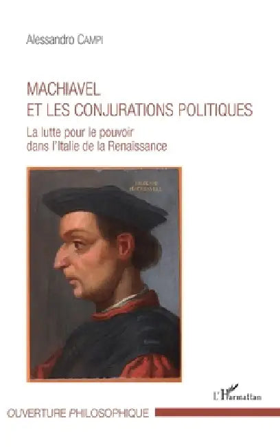 Machiavel et les conjurations politiques: La lutte pour le pouvoir dans l'Italie de la Renaissance by Alessandro Campi