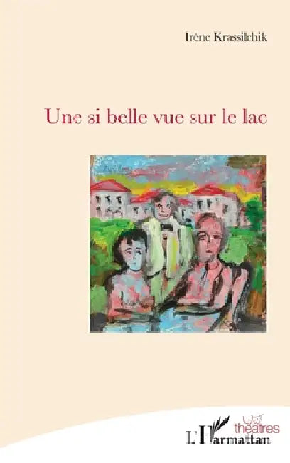 Une si belle vue sur le lac by Irène Krassilchik
