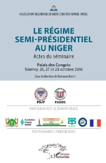 Le régime semi-présidentiel au Niger by Oumarou Narey