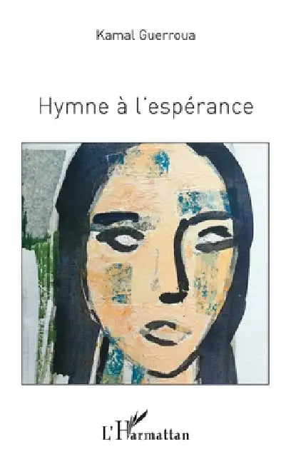 Hymne à l'espérance by Kamal Guerroua