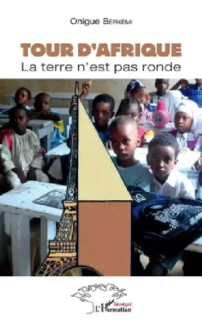 Tour d'Afrique: La terre n'est pas ronde by Berkemi Onigue
