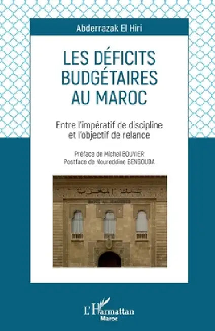 Les déficits budgétaires au Maroc: Entre l'impératif de discipline et l'objectif de relance by El Hiri Abderrazak