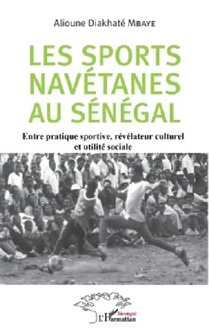 Les sports navétanes au Sénégal by Diakhate Mbaye Alioune