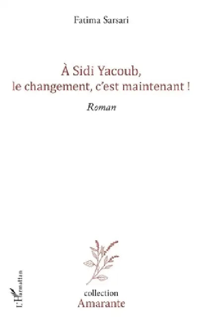 A Sidi yacoub, le changement, c'est maintenant ! by Sarsari Fatima