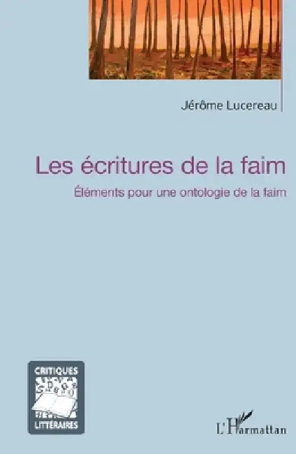 Les écritures de la faim: Élements pour une ontologie de la faim by Jerome Lucereau