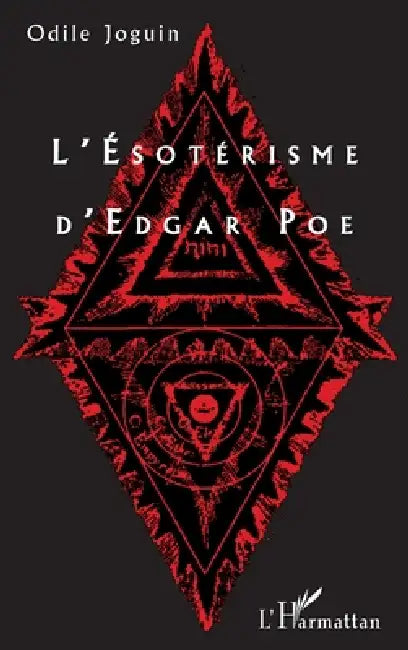L'Ésotérisme d'Edgar Poe by Odile Joguin