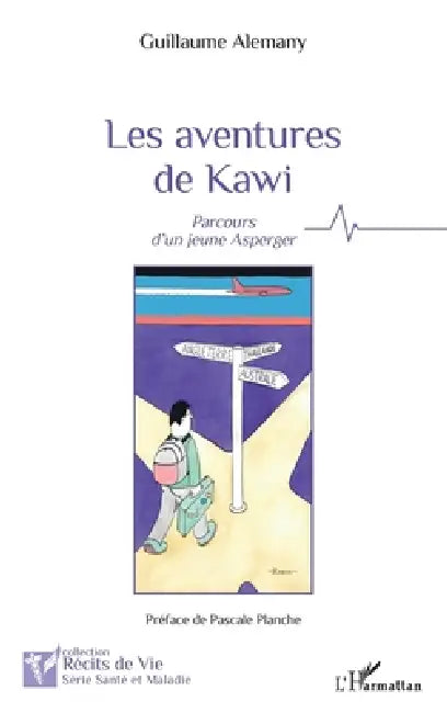 Les aventures de Kawi: Parcours d'un jeune Asperger by Alemany Guillaume