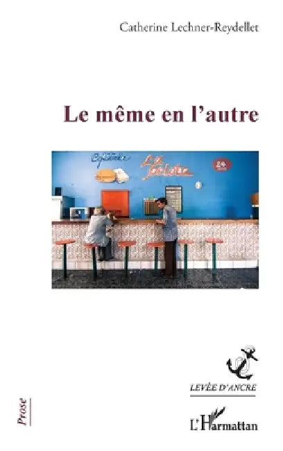 Le même en l'autre by Catherine Lechner-Reydellet