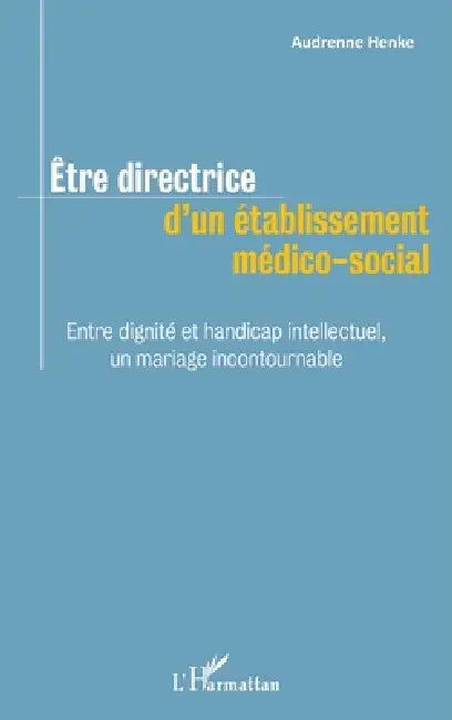Ã: Entre dignité et handicap intellectuel, un mariage incontournable by Henke Audrenne