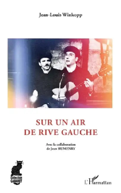 Sur un air de rive gauche by Winkopp Louis