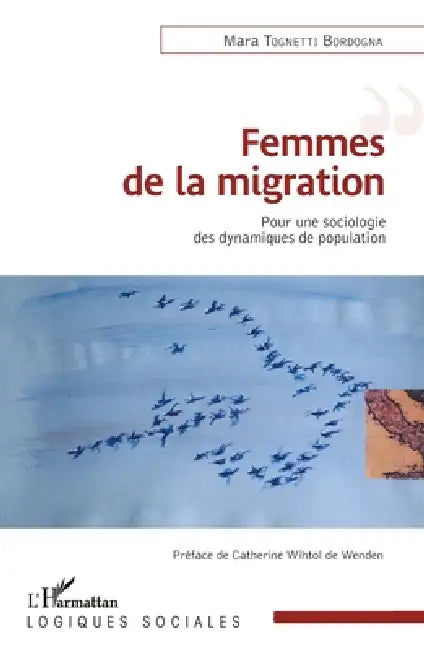 Femmes de la migration: Pour une sociologie des dynamiques de population by Tognetti Bordogna Mara