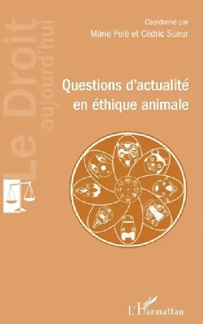 Questions d'actualité en éthique animale by Pele Marie, Sueur Cedric