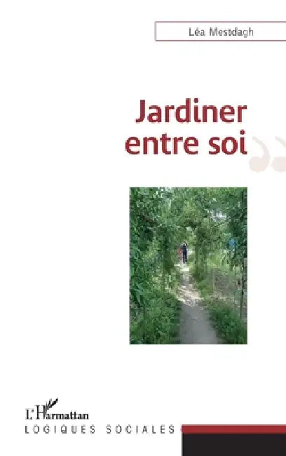 Jardiner entre soi by Mestdagh Lea