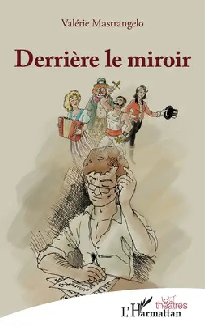 Derrière le miroir by Valérie Mastrangelo