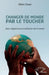 Changer de monde par le toucher: Sens intégratif pour la civilisation de l'universel by Diako Abou